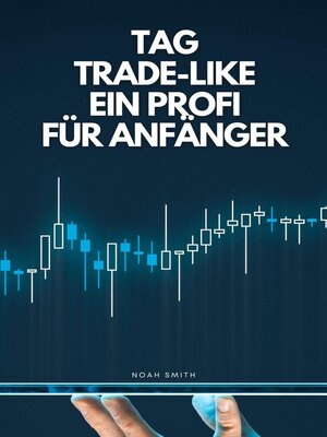 cover image of Tag Trade-Like ein Profi für Anfänger